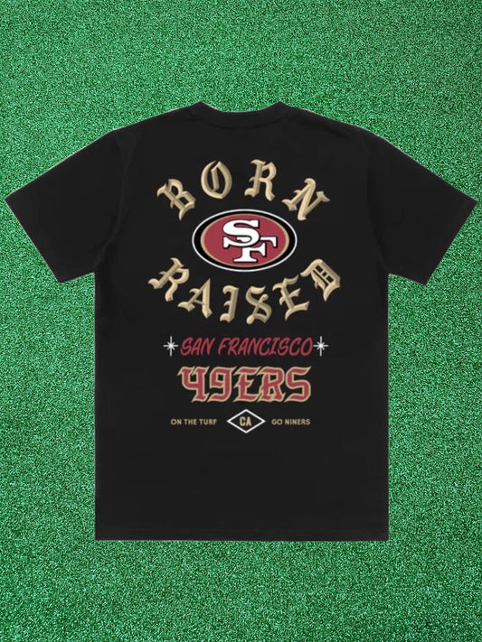 Born x Raised 49ers Tee